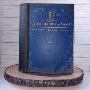 John Quincy Adams "Old Man Eloquent" [Bennett Champ Clark, 1933]